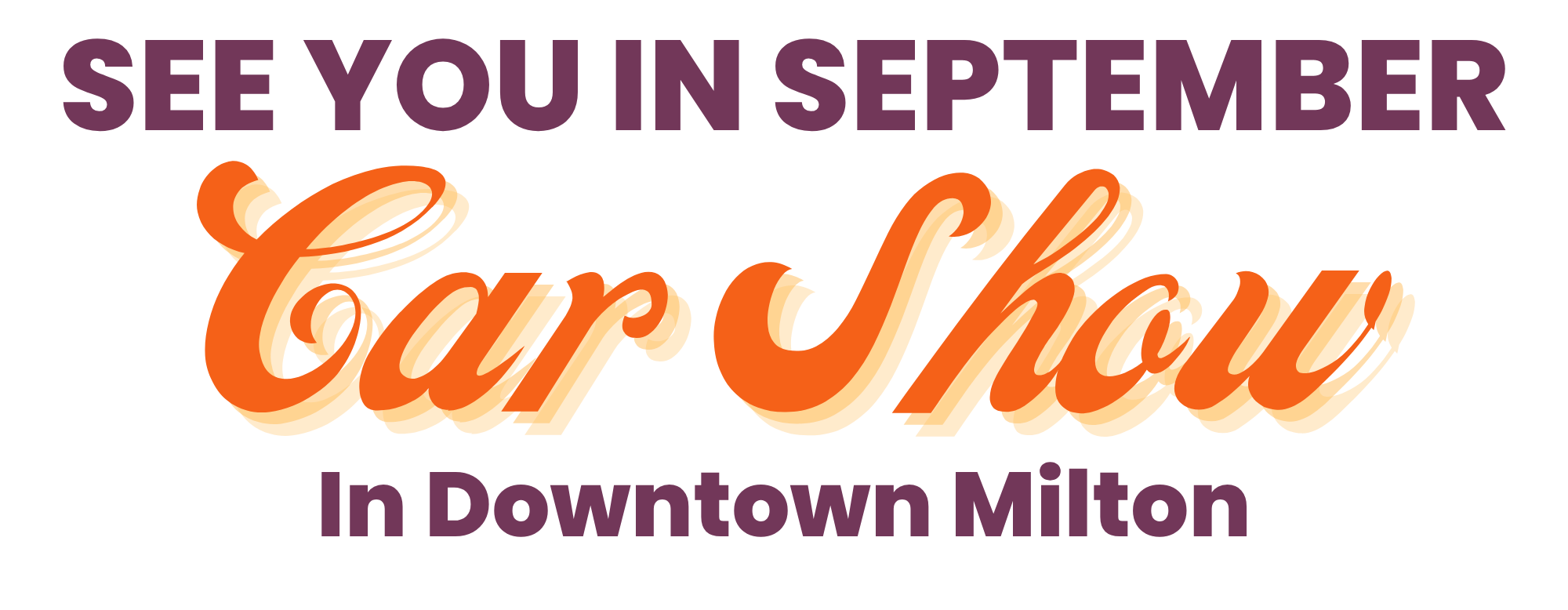 See You in September Car Show in Downtown Milton